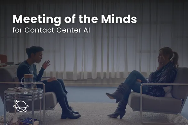 Meeting of the minds for contact center AI