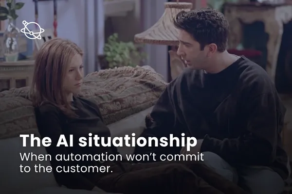 The AI situationship: when automation won’t commit to the customer